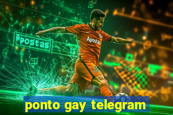 ponto gay telegram